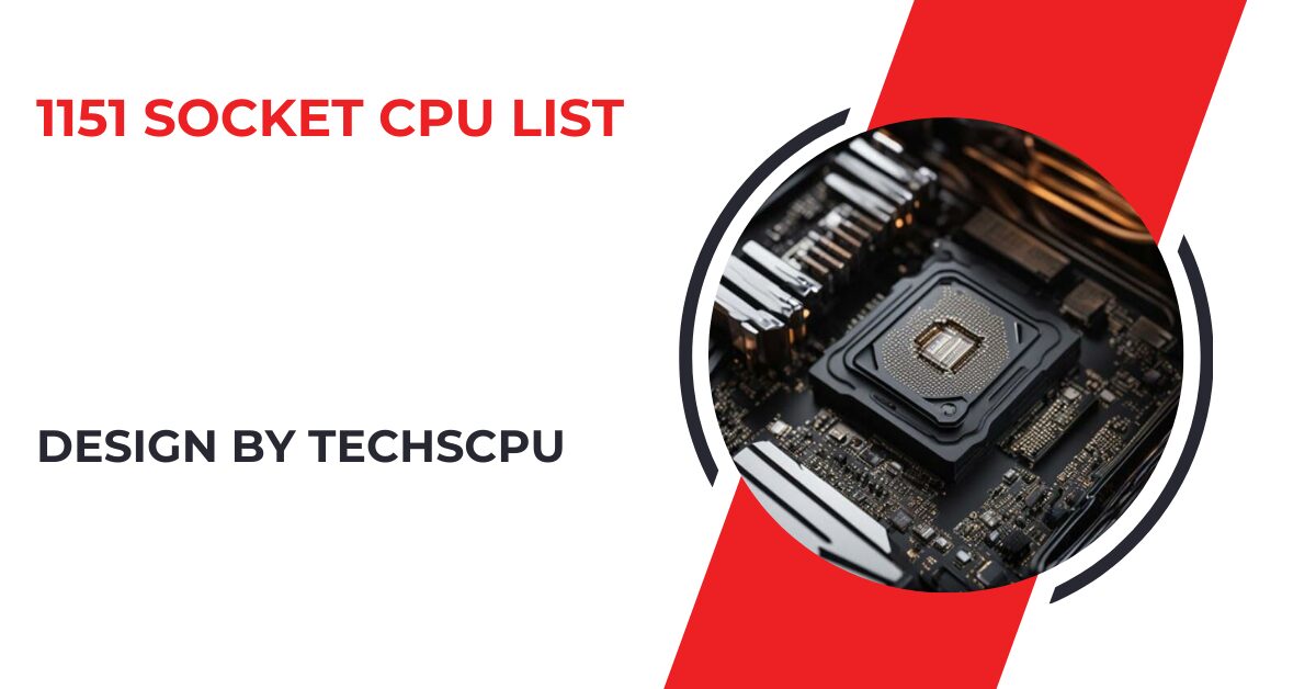 1151 Socket Cpu List