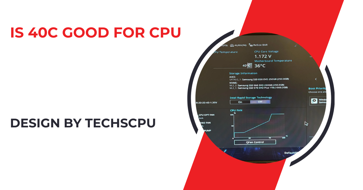 Is 40c Good For Cpu – Understanding Safe CPU Temperatures!