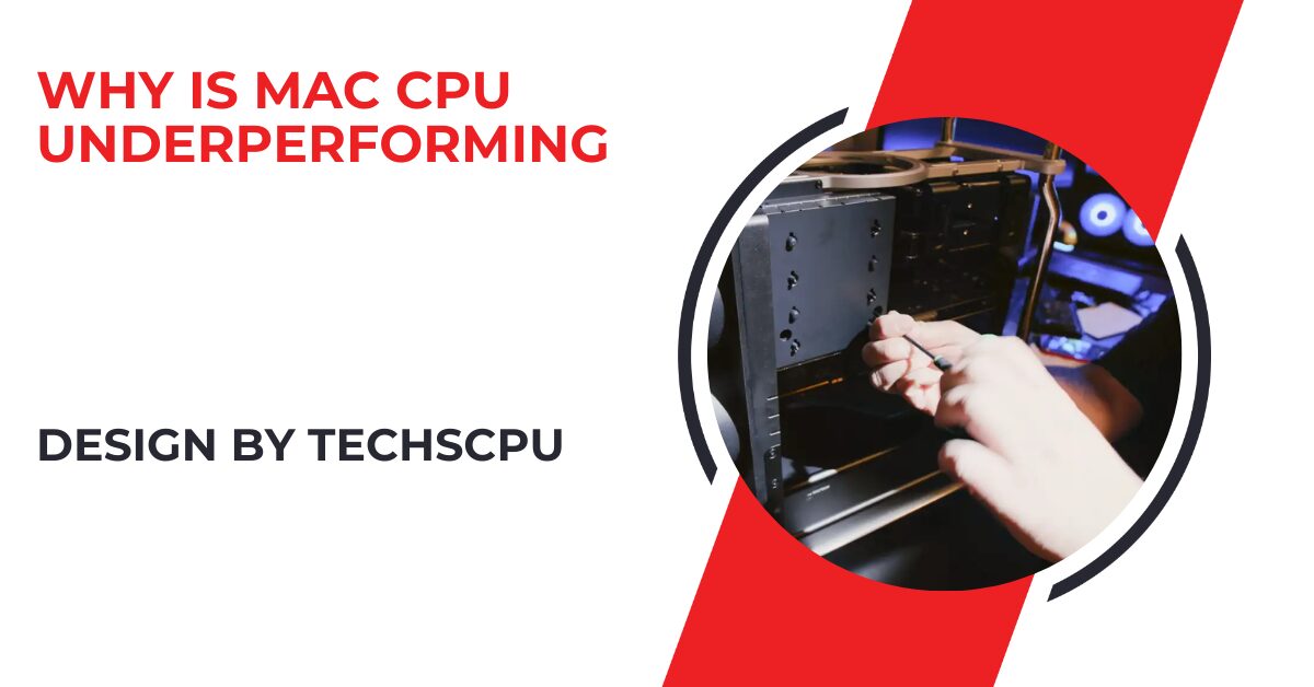 Why Is Mac Cpu Underperforming