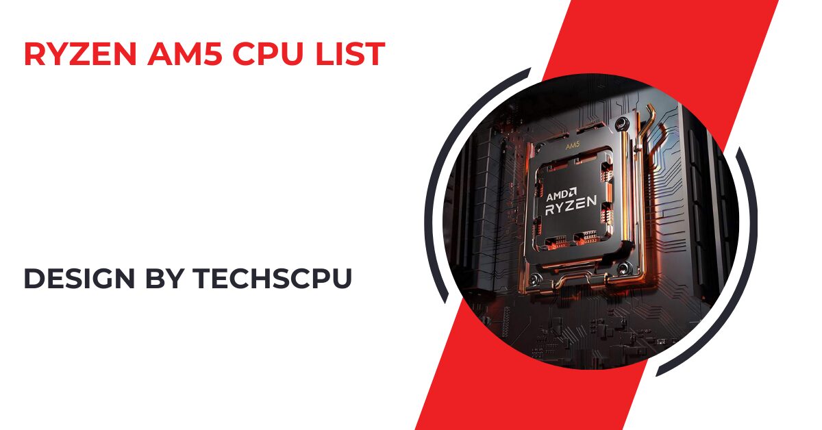 Ryzen Am5 Cpu List – The Ultimate Guide to AMD’s Latest Processors!