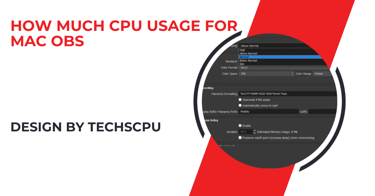 How Much Cpu Usage For Mac Obs – A Detailed Guide!